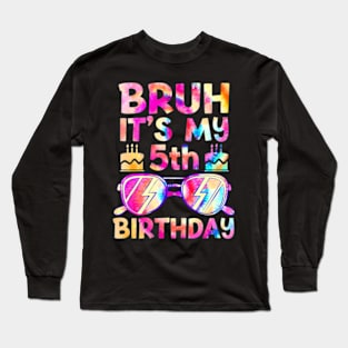 Kids Bruh Its My 5Th Birthday 5 Year Old Boy Gamer Long Sleeve T-Shirt